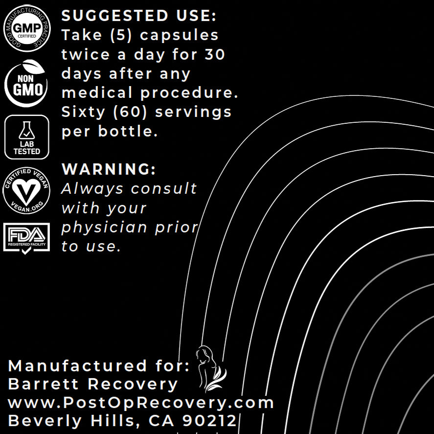 Suggested Use: take 5 capsules twice a day for 30 days after any medical procedure. Sixty servings per bottle. Always consult with your physician before use. Barrett Recovery